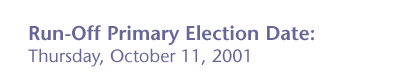 primary run-off election date: thursday, october 11, 2001